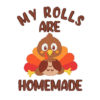 My Rolls are Homemade