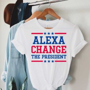 Alexa Change President Embroidery woman shirt