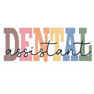 Dental Assistant Embroidery
