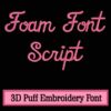 3D Puff Foam Embroidery Font